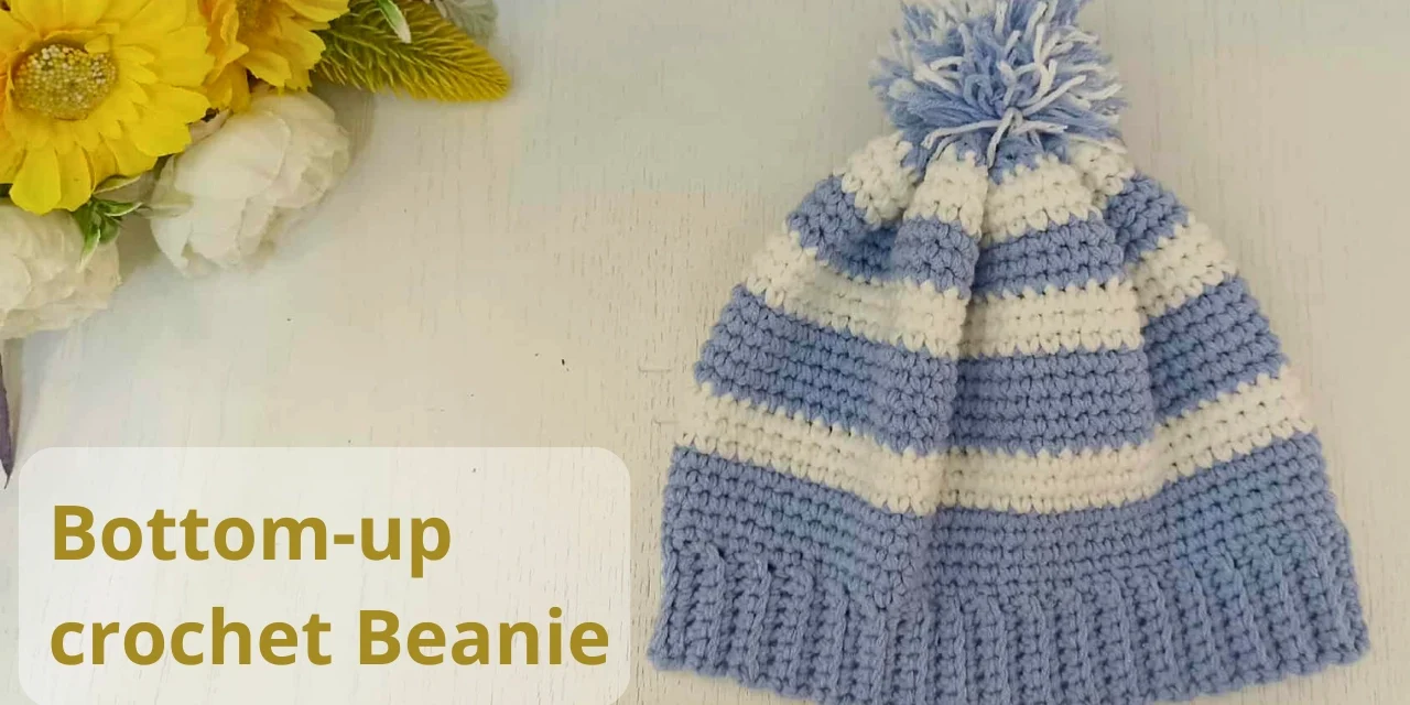 Bottom-up crochet Beanie Bottom up crochet beanie